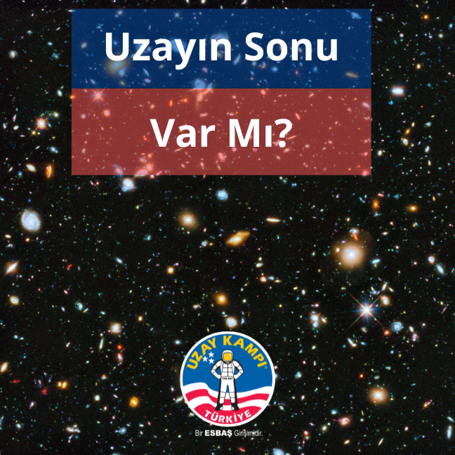 Uzayın Sonu Var Mı?